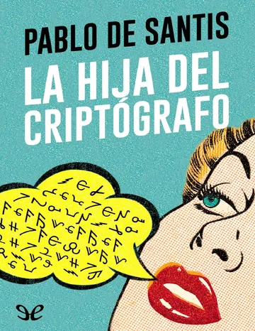 La hija del criptógrafo de Pablo de Santis, portada del libro
