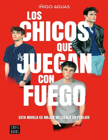 Los chicos que juegan con fuego de Inigo Aguas, portada del libro