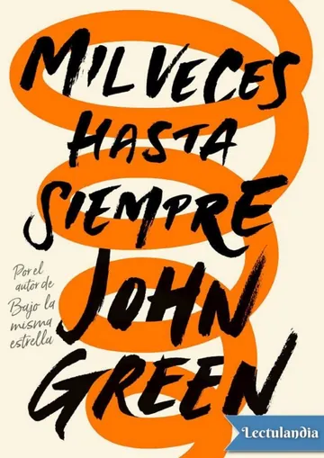 Mil veces hasta siempre de John Green, portada del libro