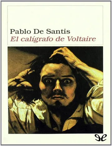 El caligrafo de Voltaire de Pablo de Santis, portada del libro