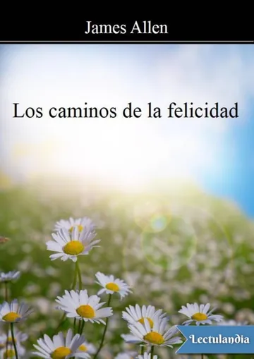 Los caminos de la felicidad de James Allen, portada del libro