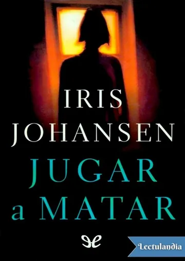 Jugar a matar de Iris Johansen, portada del libro