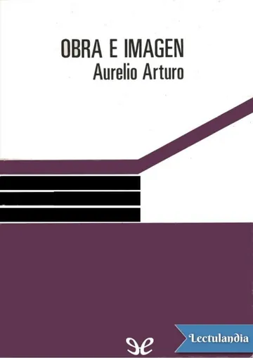 Obra e imagen de Aurelio Arturo, portada del libro