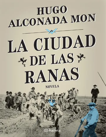 La ciudad de las ranas de Hugo Alconada Mon, portada del libro
