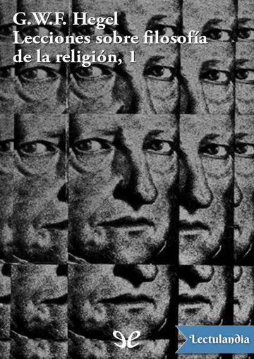 Lecciones sobre filosofía de la religión 1 de Georg Wilhelm Friedrich Hegel, portada del libro
