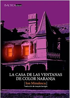 La Casa de las Ventanas de Color Naranja - Ion Minulescu