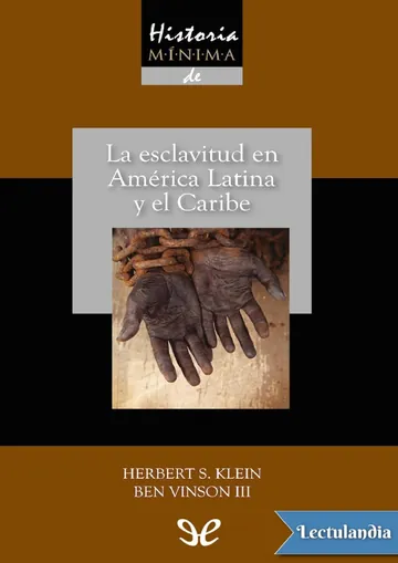 Historia mínima de la esclavitud en América Latina y en el Caribe de Herbert S. Klein, portada del libro