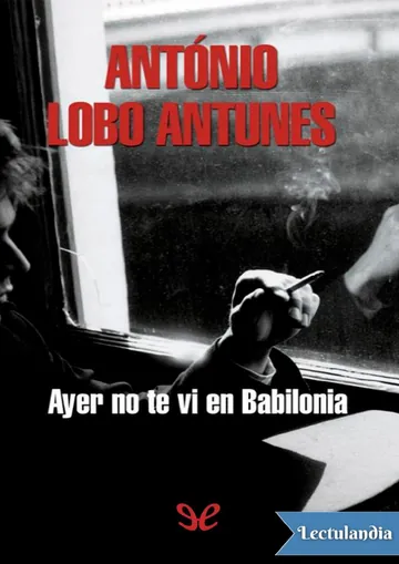 Ayer no te vi en Babilonia de António Lobo Antunes, portada del libro