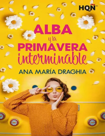 Alba y la primavera interminable de Ana Maria Draghia, portada del libro