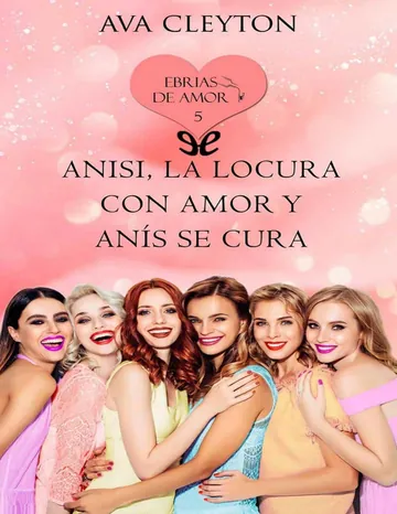 Anisi, la locura con amor y anís se cura de Ava Cleyton, portada del libro