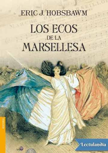 Los ecos de la Marsellesa de Eric Hobsbawm, portada del libro