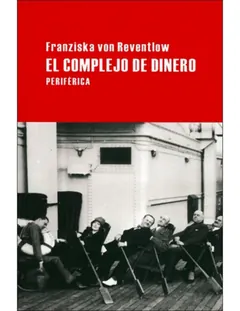 El complejo de dinero - Franziska Von Reventlow