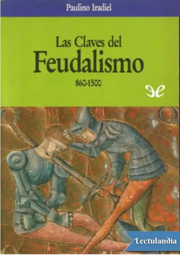 Las claves del feudalismo, 860-1500 de Paulino Iradiel, portada del libro