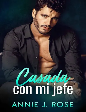 Casada con mi jefe de Annie J. Rose, portada del libro