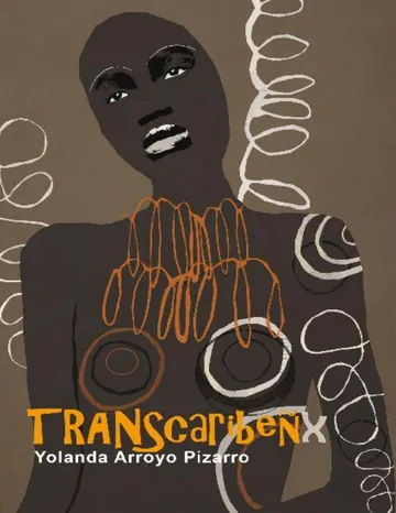 TRANScaribenx (NARRATIVA) (Spanish de Yolanda Arroyo Pizarro, portada del libro