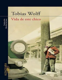 Vida de este chico - Tobias Wolff