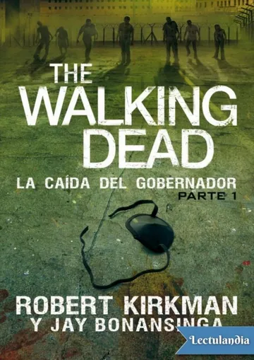 La caída del Gobernador: Parte 1 de Robert Kirkman, portada del libro