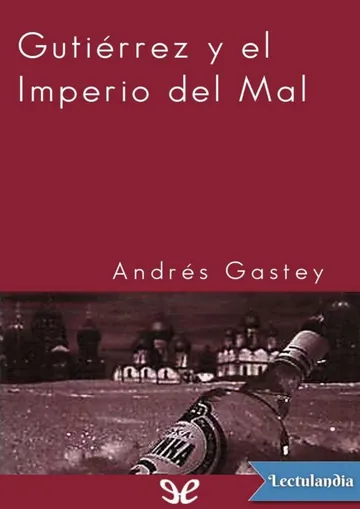 Gutiérrez y el Imperio del Mal de Andrés Gastey, portada del libro