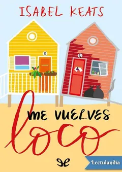 Me vuelves loco - Isabel Keats