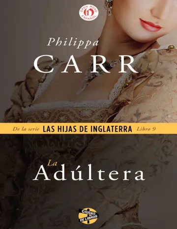 adúltera de Philippa Carr, portada del libro