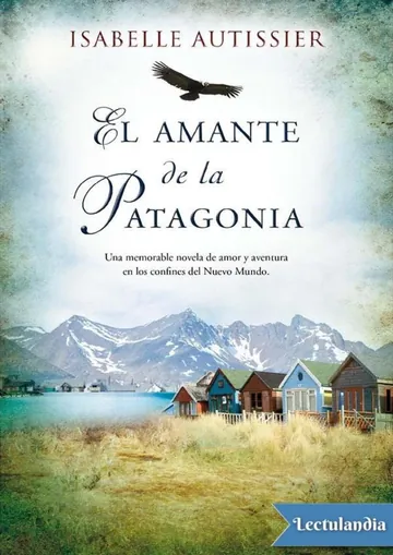 El amante de la Patagonia de Isabelle Autissier, portada del libro