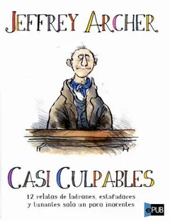 Casi culpables - Jeffrey Archer