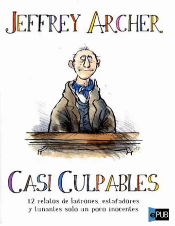 Casi culpables de Jeffrey Archer, portada del libro