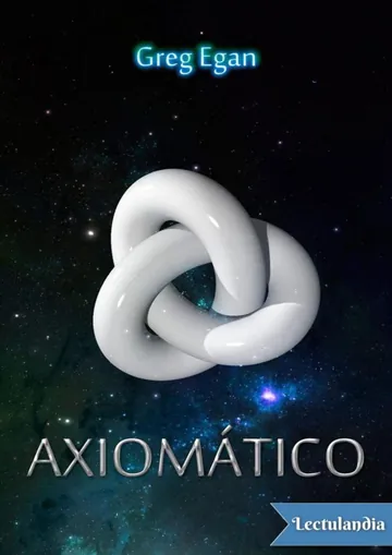 Axiomático de Greg Egan, portada del libro