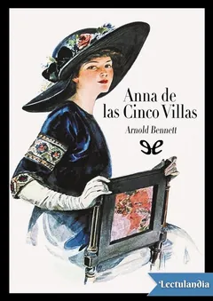 Anna de las Cinco Villas - Arnold Bennett