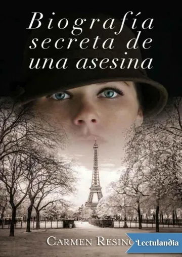 Biografía secreta de una asesina de Carmen Resino, portada del libro