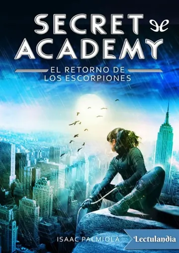 Secret Academy: El retorno de los escorpiones de Isaac Palmiola, portada del libro