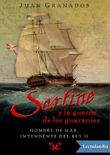 Sartine y la guerra de los guaraníes de Juan Granados, portada del libro