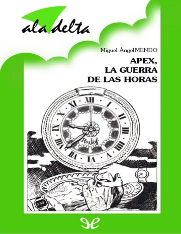 Apex, la guerra de las horas de Miguel Ángel Mendo, portada del libro