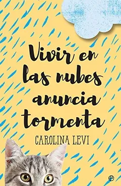 Vivir en las nubes anuncia tormenta - Carolina Levi