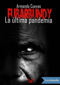 La última pandemia - Armando Cuevas Calderón