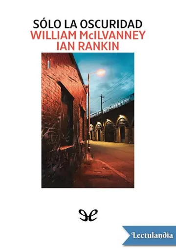 Sólo la oscuridad de William McIlvanney, portada del libro