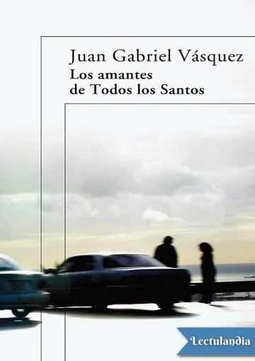 Los amantes de Todos los Santos de Juan Gabriel Vásquez, portada del libro