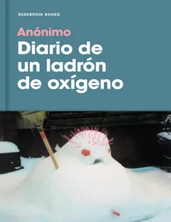 Diario de un ladrón de oxígeno - Anónimo