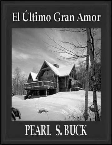 El último gran amor de Pearl S. Buck, portada del libro