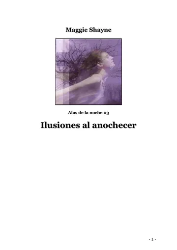 Ilusiones al anochecer de MAGGIE SHAYNE, portada del libro