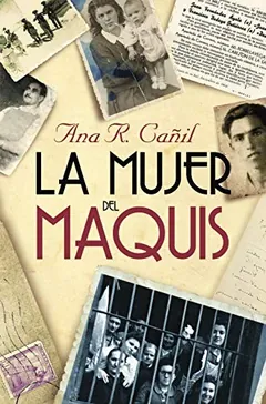 La mujer del maquis de Ana R. Cañil, portada del libro