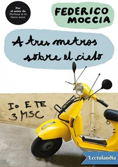 A tres metros sobre el cielo - Federico Moccia