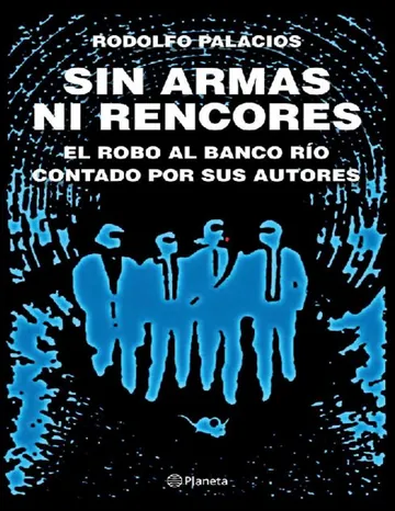 Sin armas ni rencores de Rodolfo Palacios, portada del libro