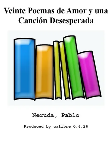Veinte Poemas de Amor y una Canción Desesperada de Pablo Neruda, portada del libro
