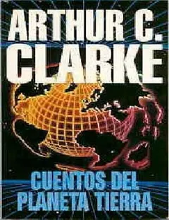 Cuentos del planeta tierra - Arthur C Clarke