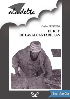 El rey de las alcantarillas - Carlos Fresneda