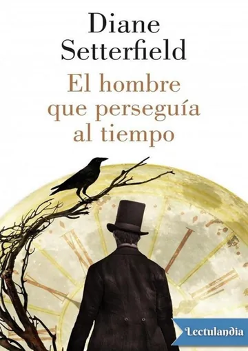 El hombre que perseguía al tiempo de Diane Setterfield, portada del libro