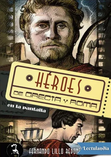 Héroes de Grecia y Roma en la pantalla de Fernando Lillo Redonet, portada del libro
