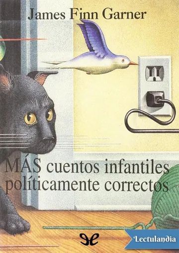 Más cuentos infantiles políticamente correctos de James Finn Garner, portada del libro