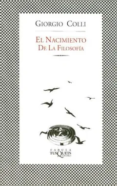 El nacimiento de la filosofía - Giorgio Colli